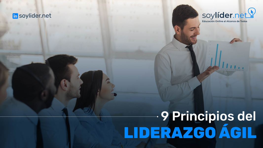 Los 9 Principios del Liderazgo Ágil: Cómo Liderar con Flexibilidad y Eficacia